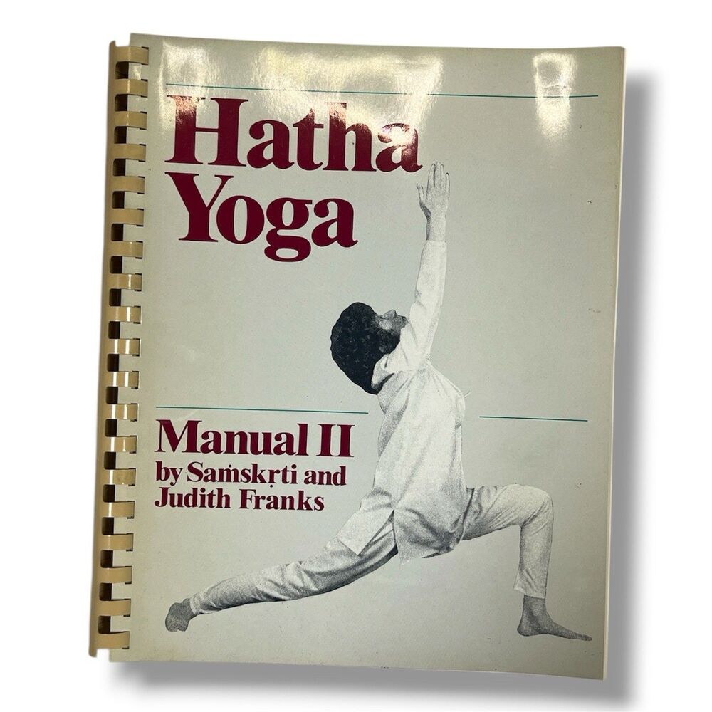 Hatha Yoga Manual II by Judith Franks and Samskriti (Spiral)